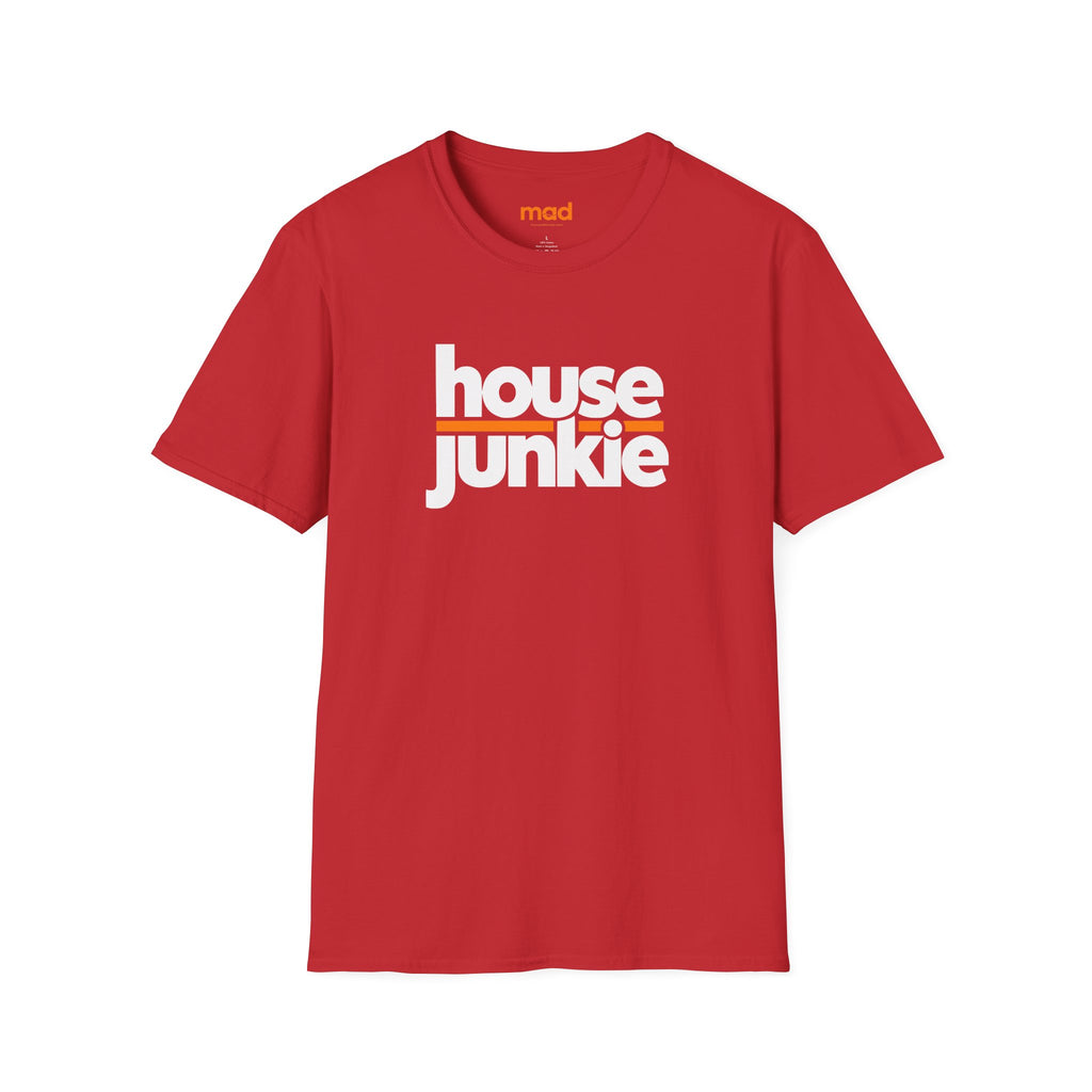 'House Junkie' - Unisex Tee