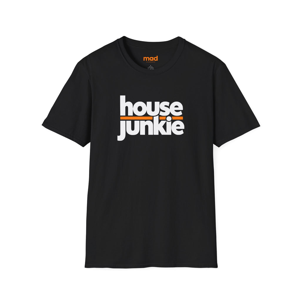 'House Junkie' - Unisex Tee