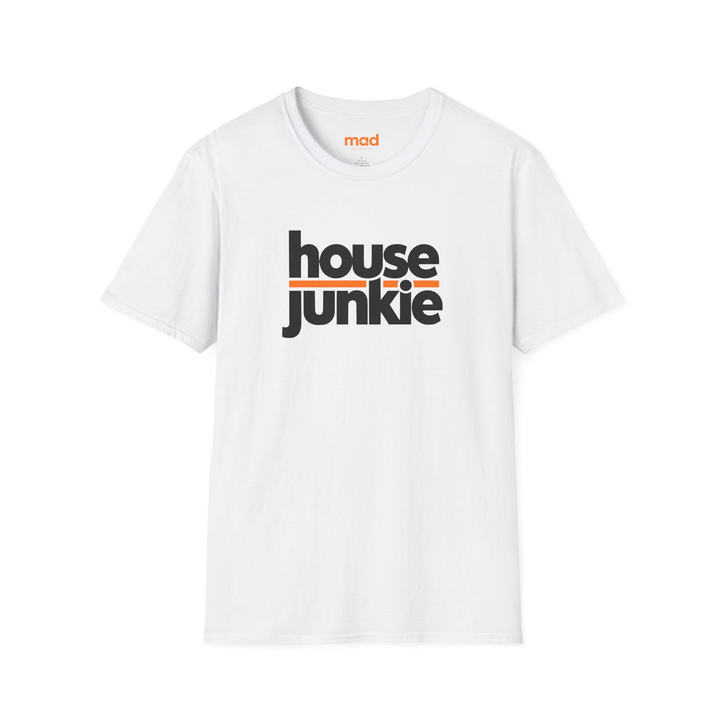 'House Junkie' - Unisex Tee