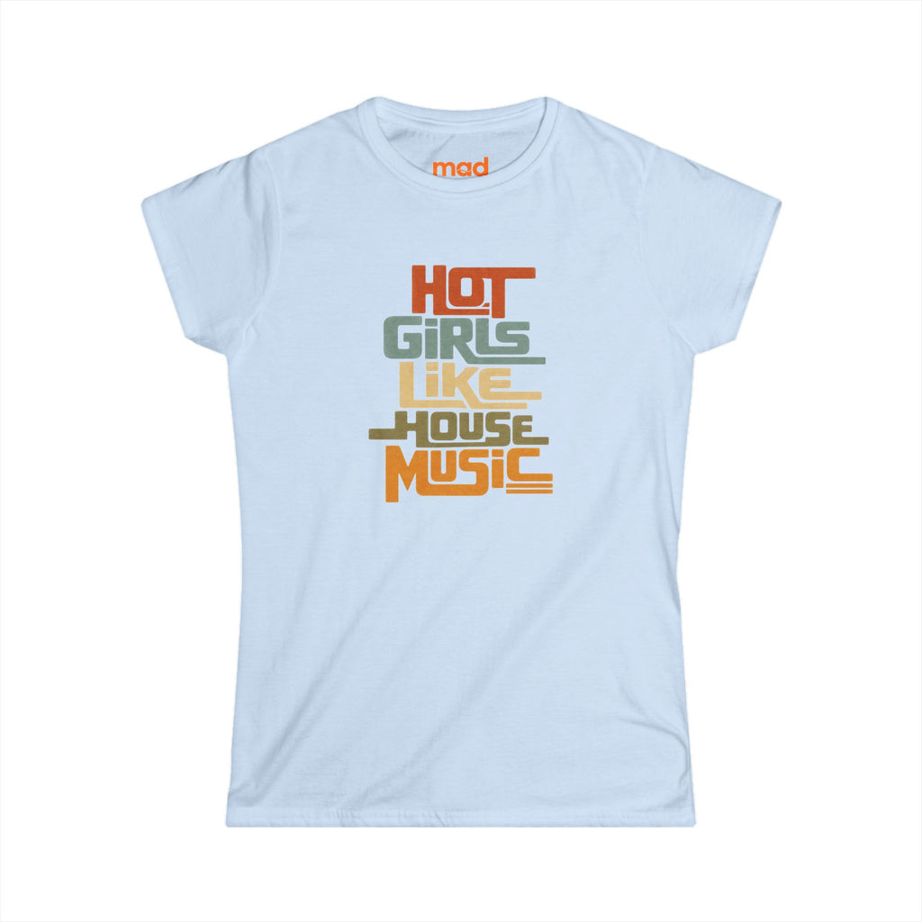 'Hot girls like house' - Girls Fitted Tee