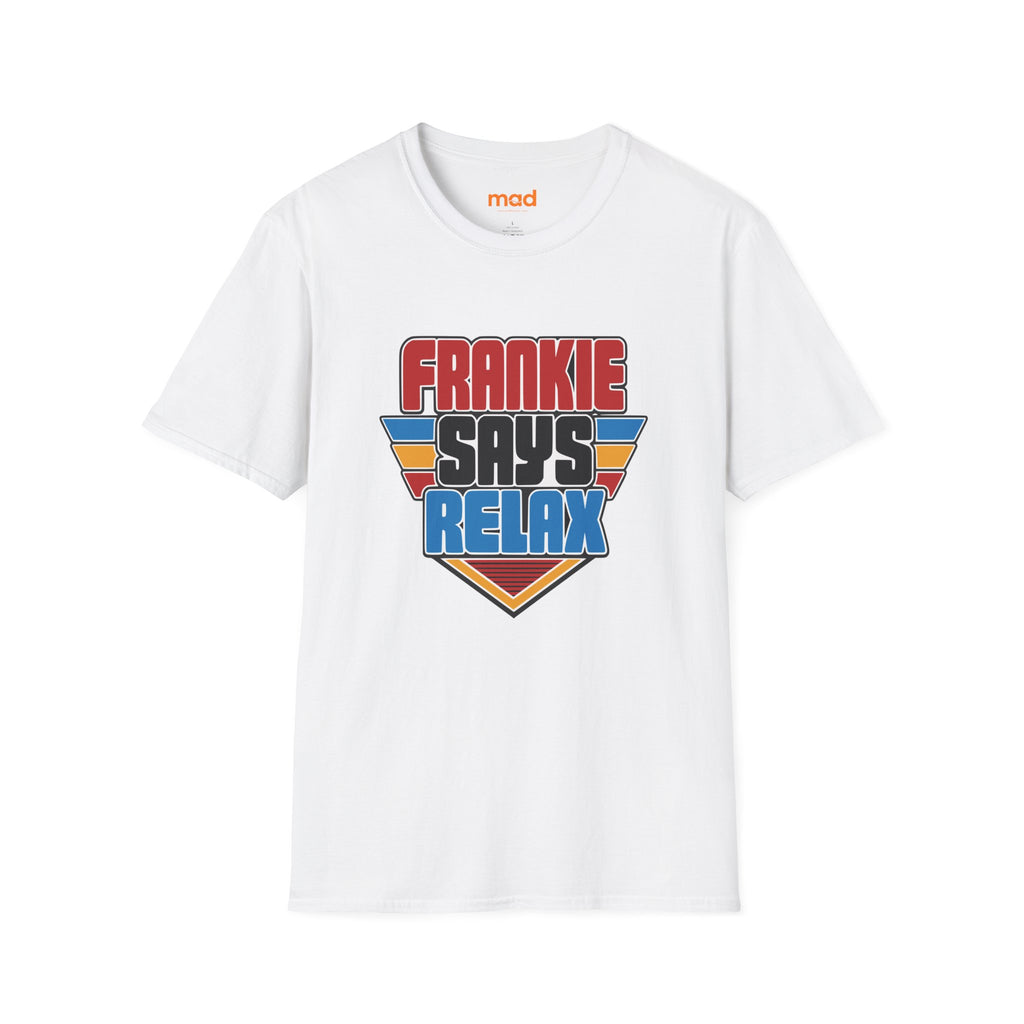 'Frankie Says Relax' - Unisex Tee