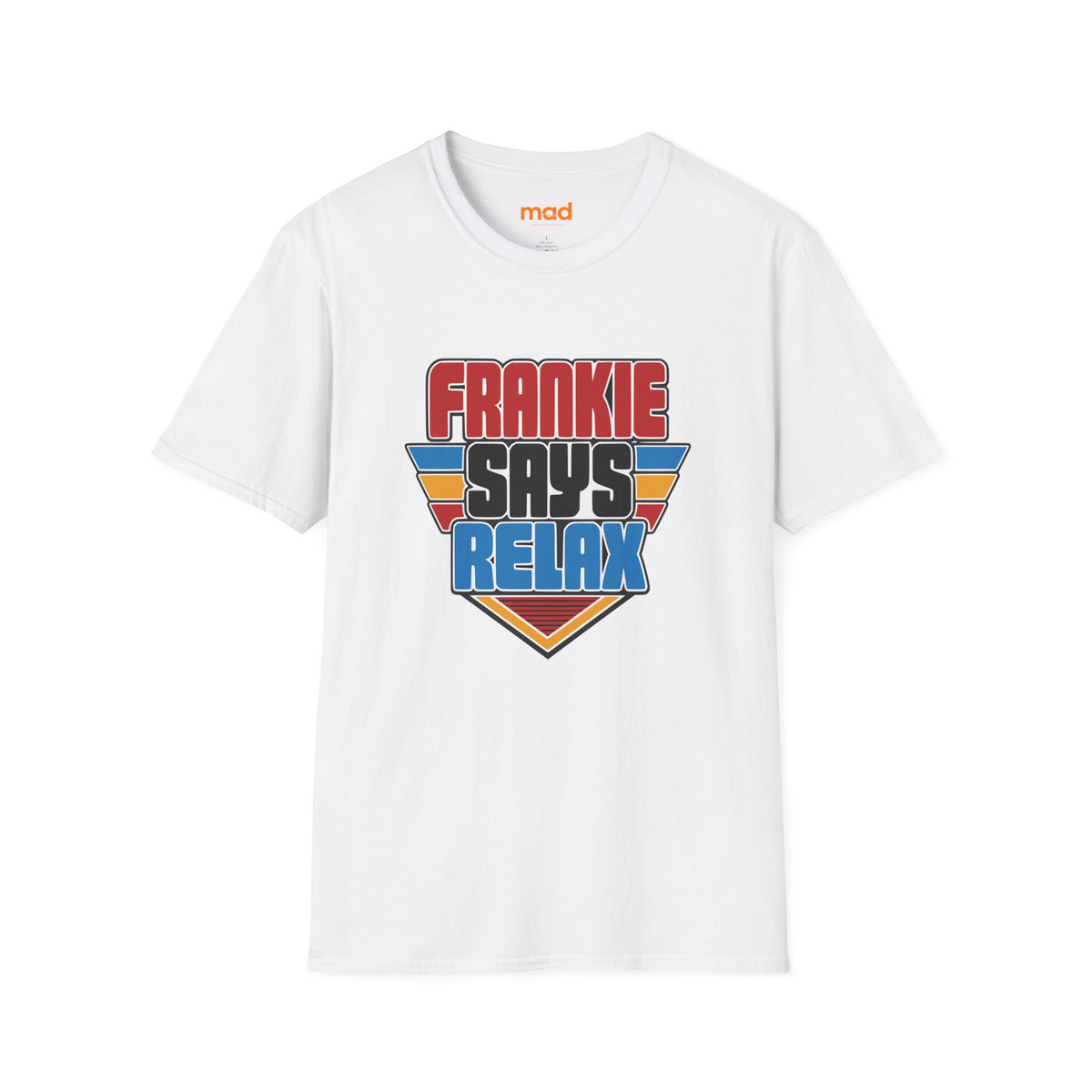 'Frankie Says Relax' - Unisex Tee